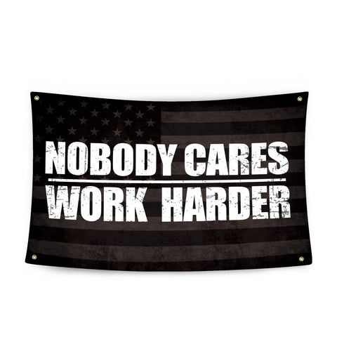 UCNMWBJ Nobody Cares Work Harder flag front view boosts focus in home gyms.