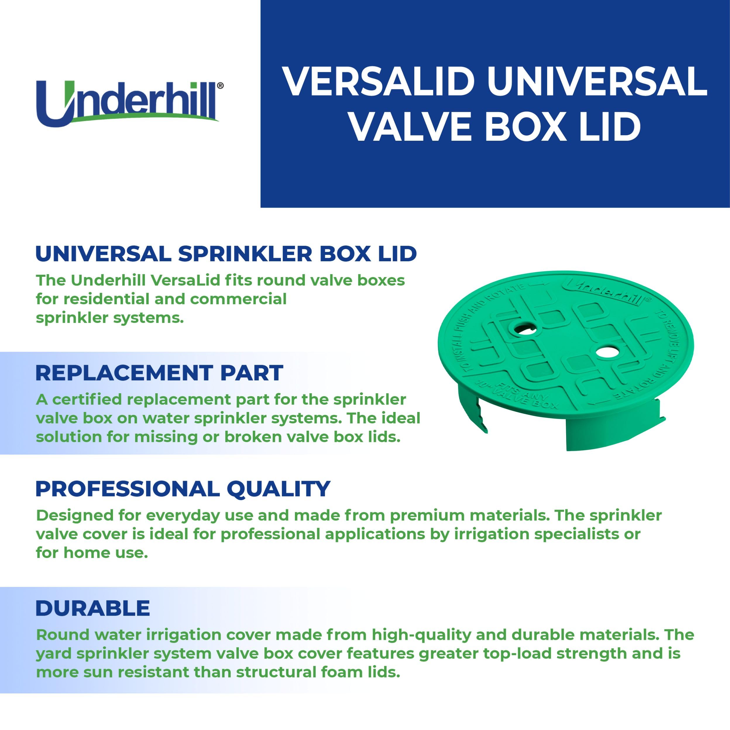 Underhill VersaLid with T-top design minimizes dirt entering the valve box.