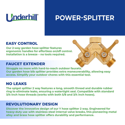 Underhill Y-Splitter provides watertight seal with smooth threads for standard 3/4-inch hoses.