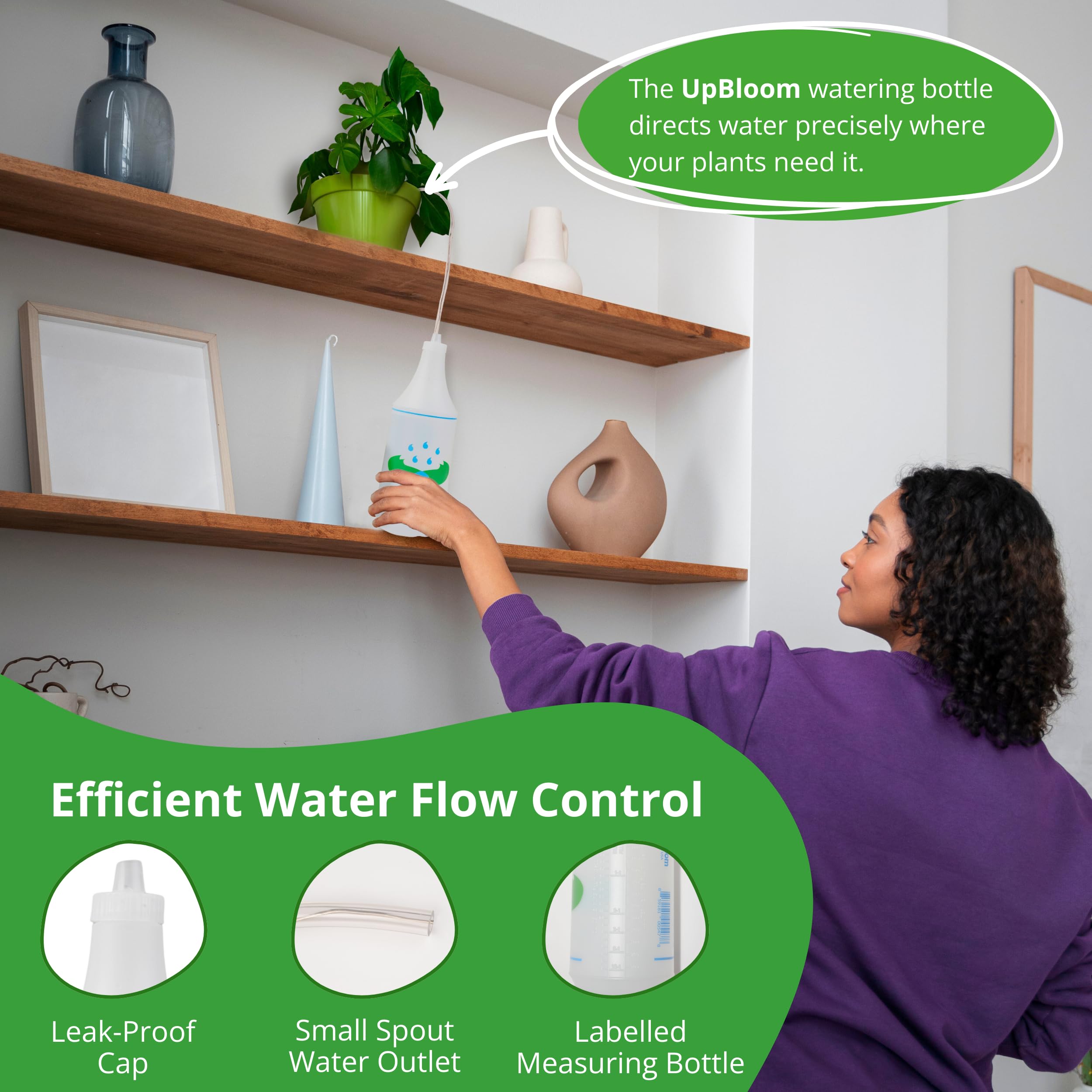 UpBloom long-neck design helps reach tight spots without bending.