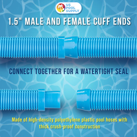 Us Pool Supply easy-install hose sections slip together for a watertight seal.