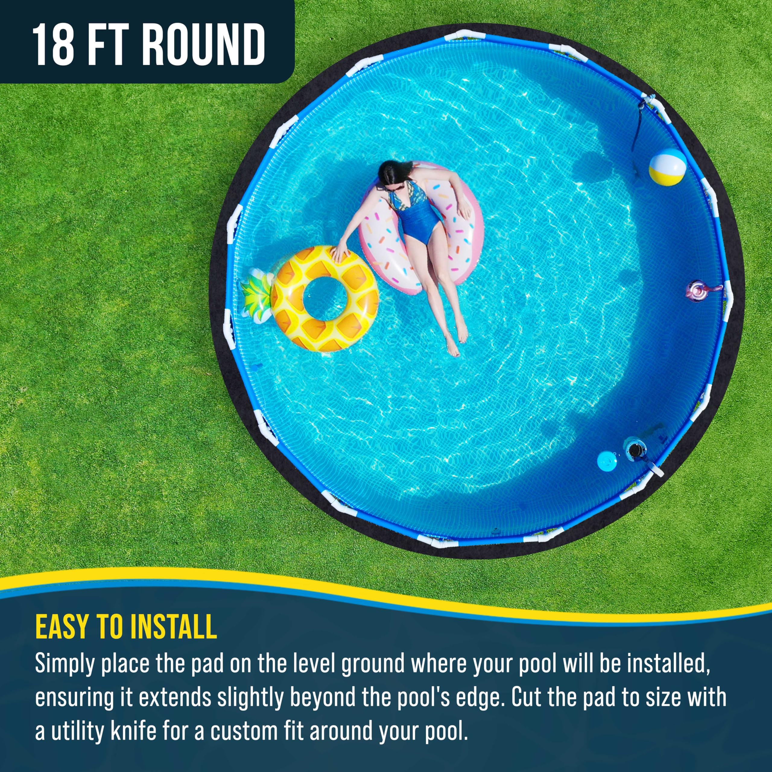 Easy-to-install pad for above-ground pools; trim to fit around the edge.