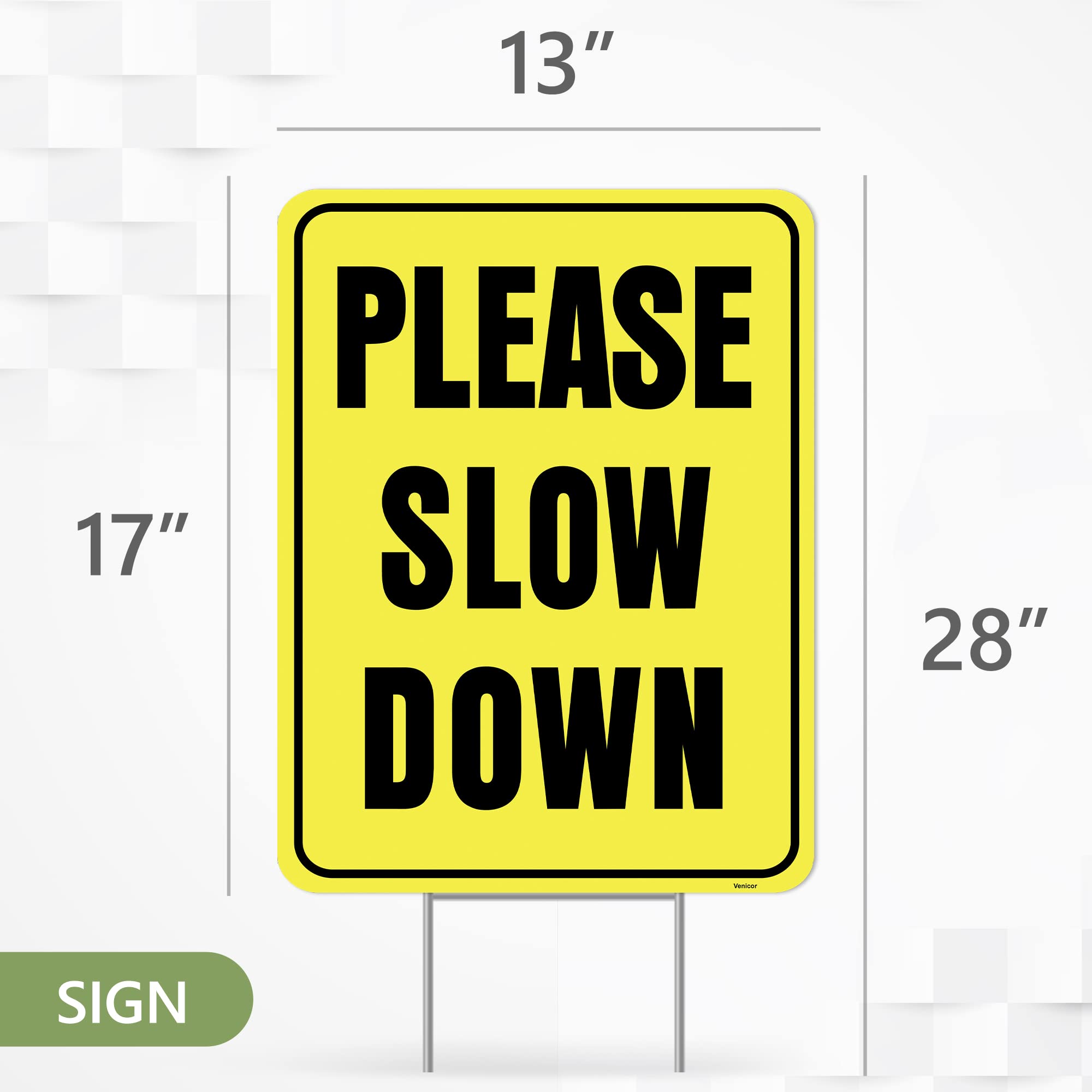Venicor 13x17 front-view sign with stake improves daytime visibility.