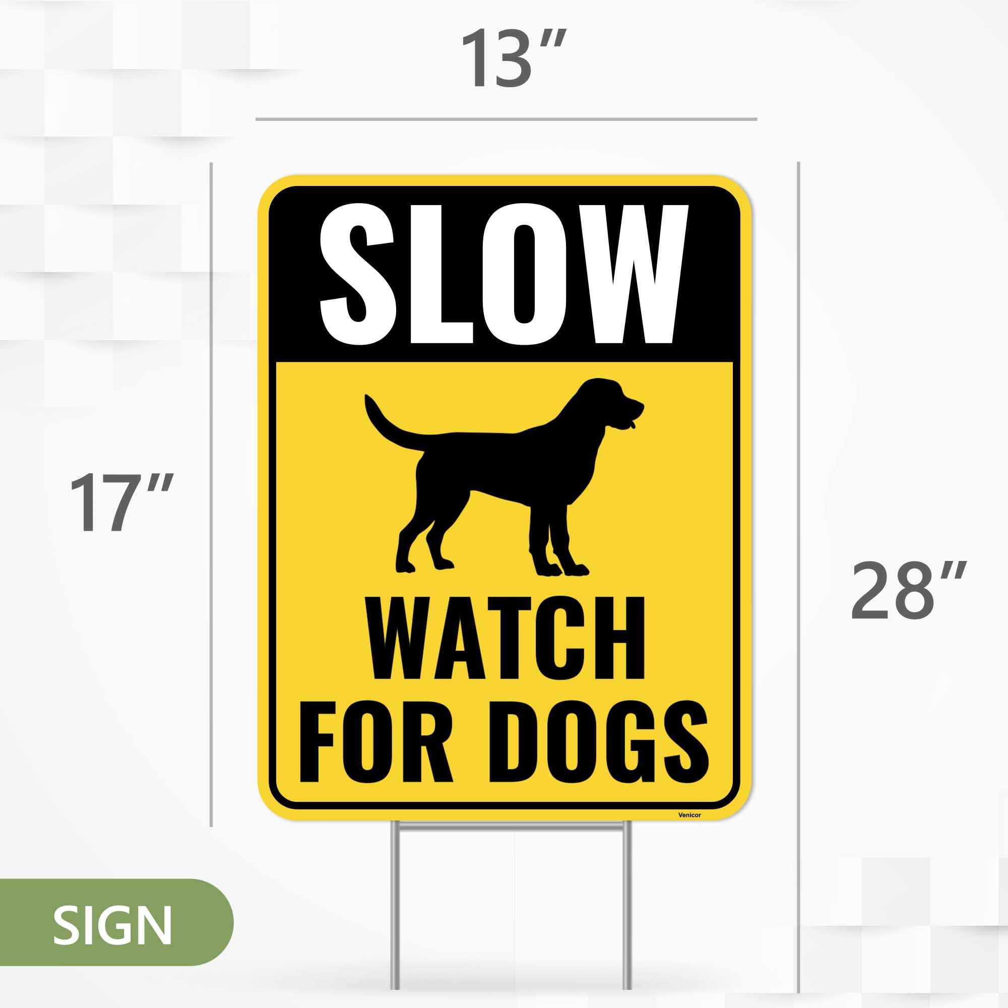 Venicor slow-watch-dogs-sign 17x13 back view shows double-sided design