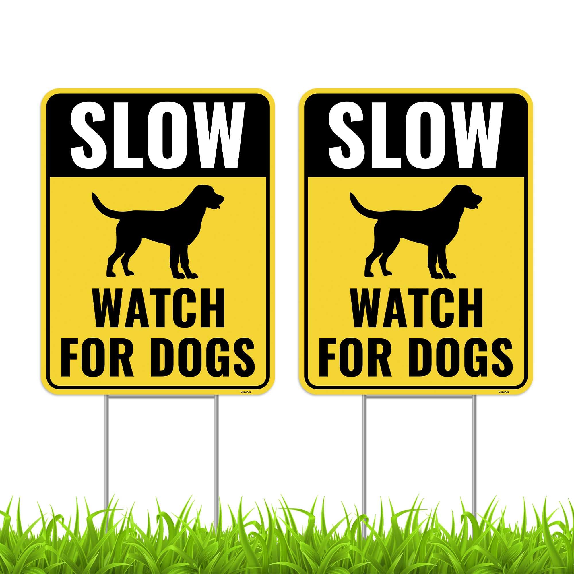 Venicor slow-watch-dogs-sign 17x13 front view for outdoor visibility