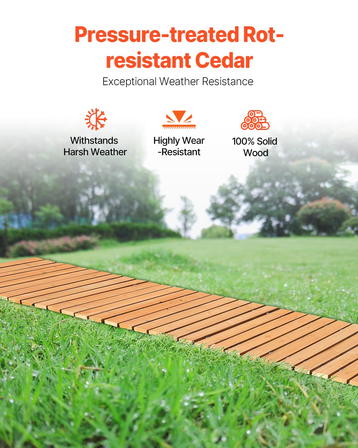 VEVOR pressure-treated cedar path withstands outdoor weather while maintaining attractive appearance.