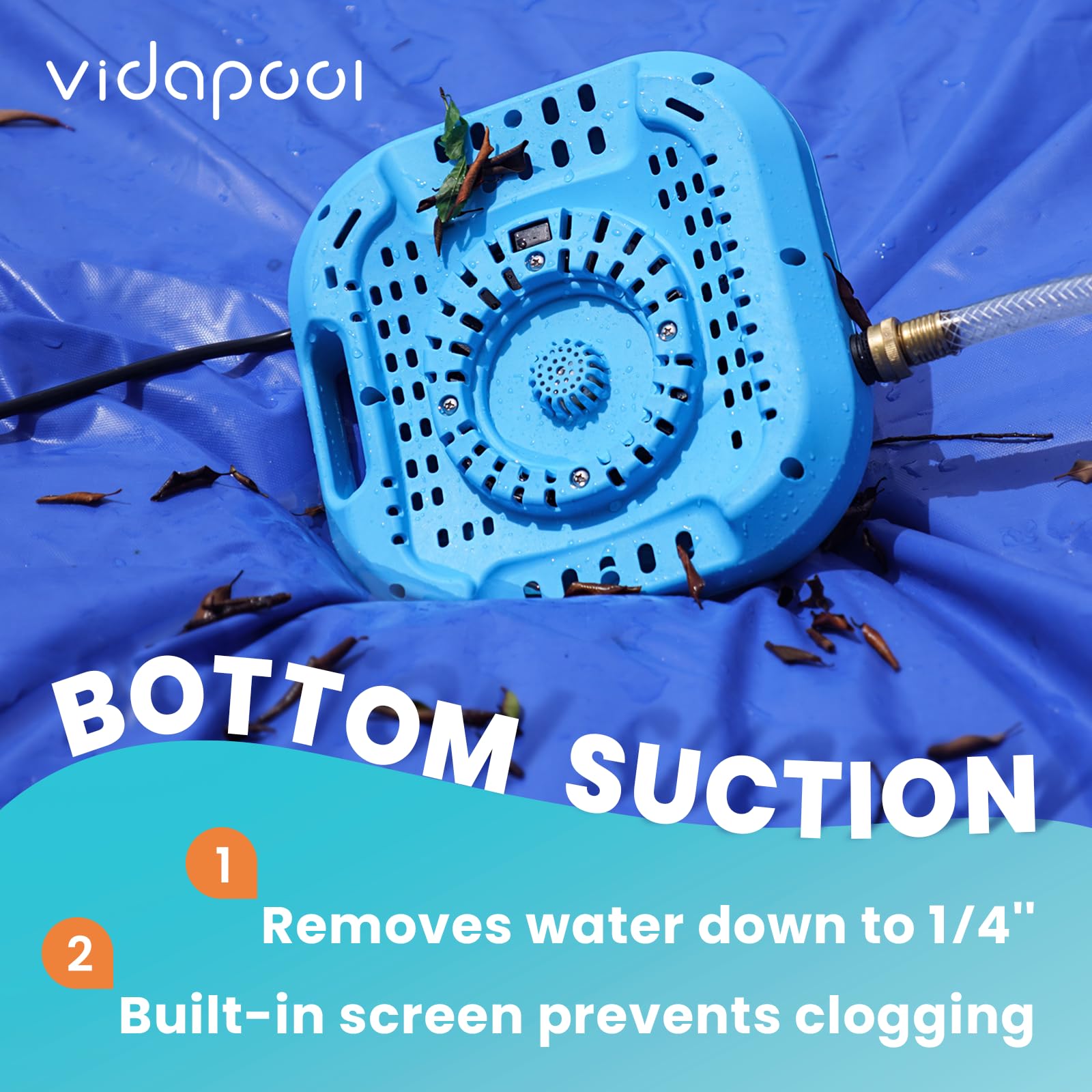 Vidapool bottom-suction design handles shallow water efficiently.