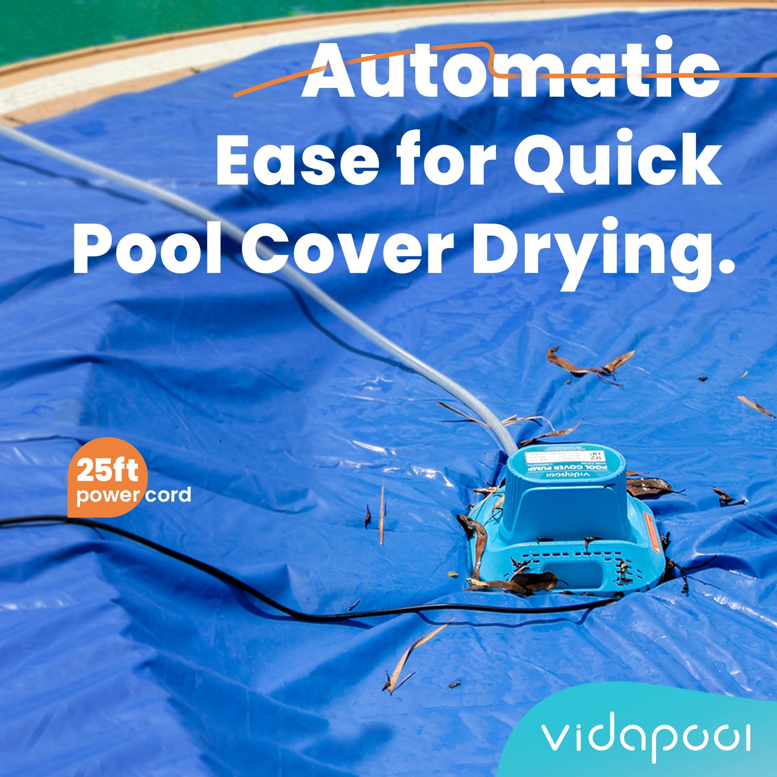 Vidapool built-in check valve prevents backflow.