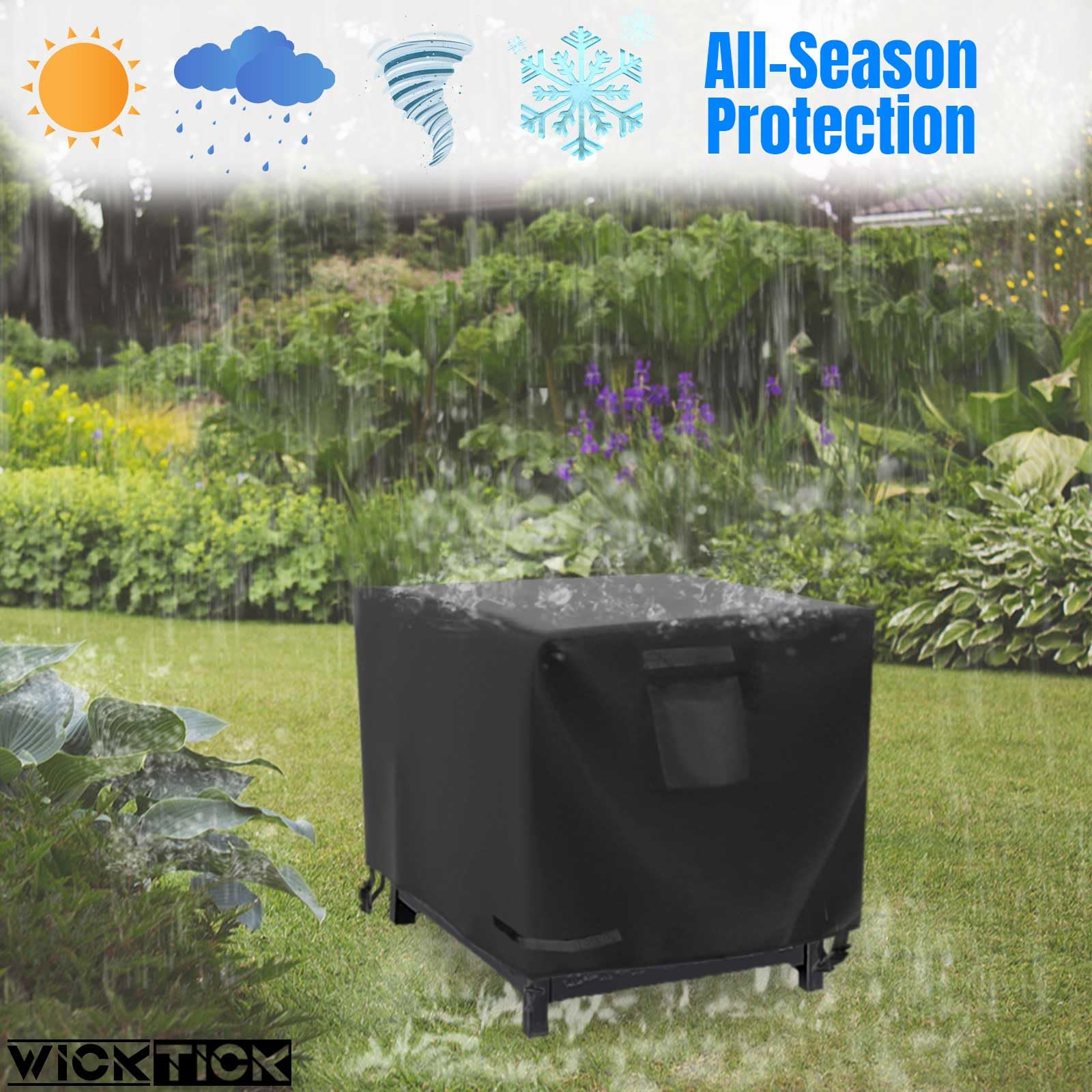 WICKTICK cover easy to install with handles for quick placement and removal.