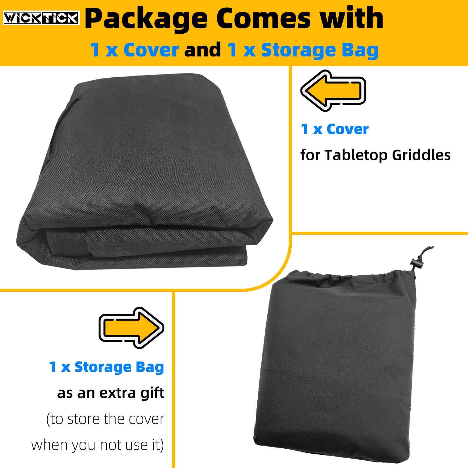 WICKTICK storage bag allows easy storage when the cover is not in use.