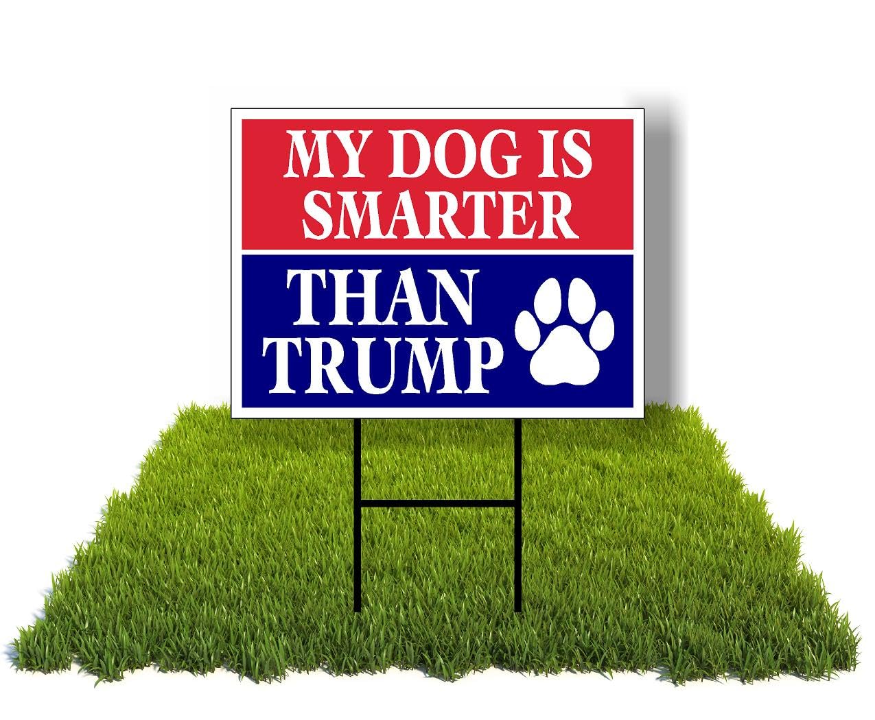 Work House Signs Eco sign dog smarter front view double sided 12x16 for outdoor visibility