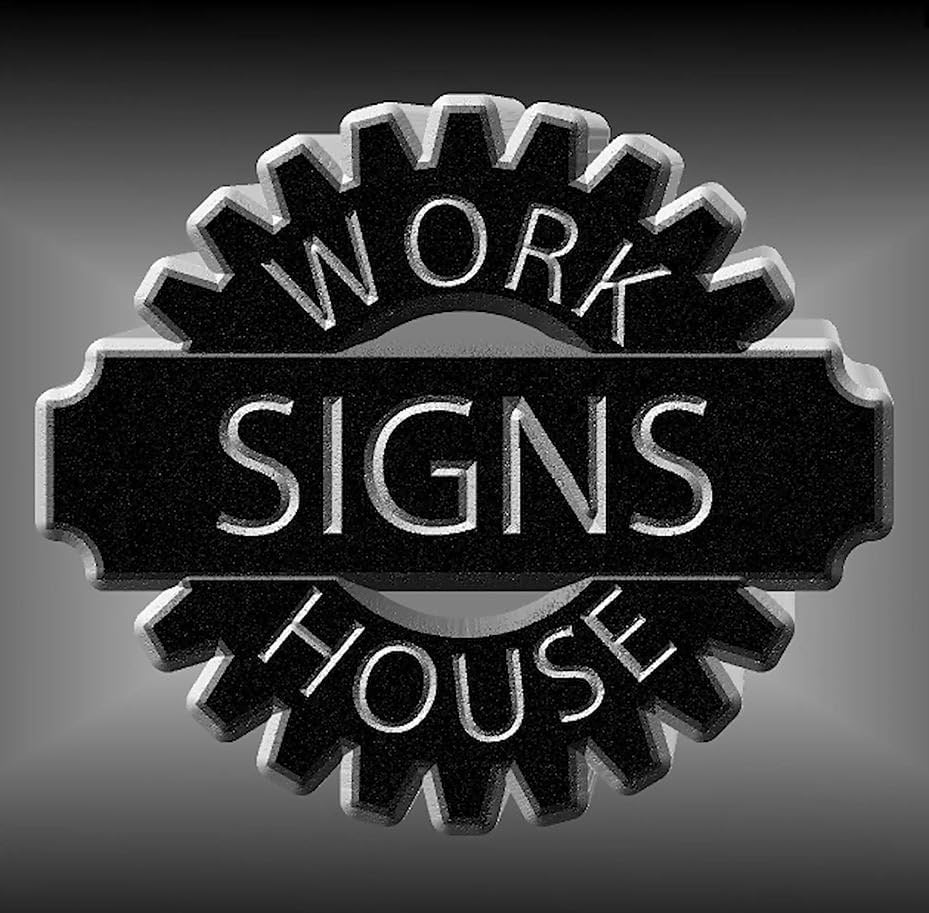 Work House Signs Eco sign outdoor signage ready for seasonal use in all weather