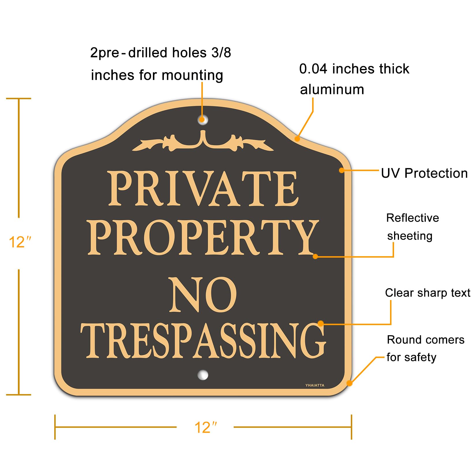 Close-up of rust-free aluminum on a YHAIATTA no trespassing sign.