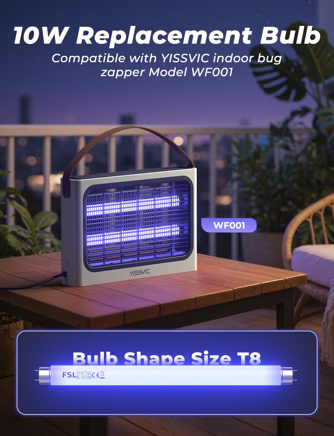 YISSVIC bulb is compatible with 20W bug zappers across models.