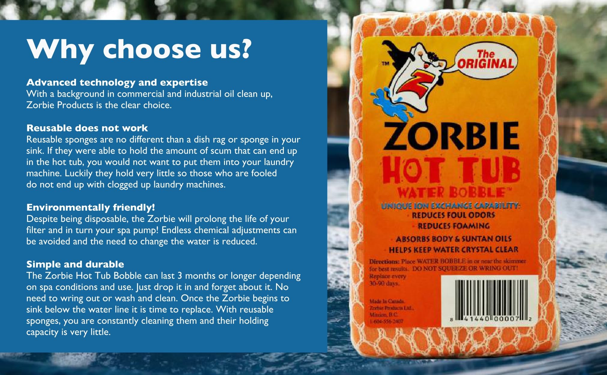 Replace Zorbie every 30–90 days for steady water quality.